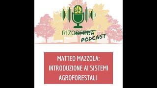 Ep.9 Introduzione ai sistemi AGROFORESTALI - Matteo Mazzola