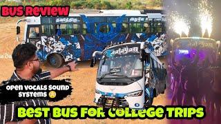 Best Bus for College IV | Tamilnadu First open Vocals | Kerala sound systems| Kalayan bus Review