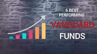 The 6 best performing Vanguard funds available on Vanguard uk