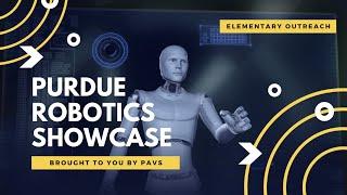 Purdue Robotics Showcase