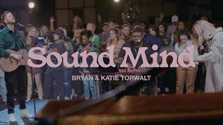 Bryan & Katie Torwalt – Sound Mind (Official Live Video)