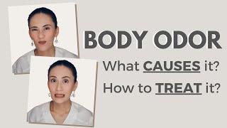 How to Treat BODY ODOR | Dr Gaile Robredo-Vitas