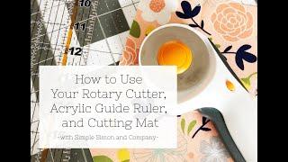 How to Use a Rotary Cutter, Acrylic Guide Ruler, and Cutting Mat
