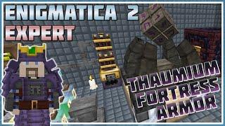 Making Thaumcraft Thaumium Fortress Armor - Minecraft: Enigmatica 2 Expert #70