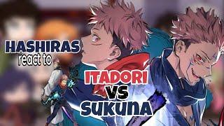 Hashiras react to Itadori vs Sukuna || Jujutsu kaisen || Gacha React