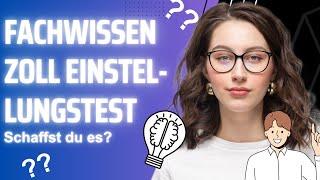 FACHWISSEN ZOLL - bestehe mit diesen Infos den Zoll Einstellungstest!