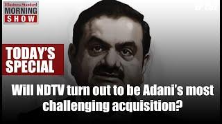 Will NDTV turn out to be Adani’s most challenging acquisition?