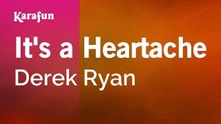 It's a Heartache - Derek Ryan | Karaoke Version | KaraFun