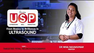 Ultrasound | USP Series | Targeted Fetal Neurosonography&ISUOG | Dr Nina Navakumar | StudyULTRASOUND