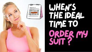 When's the ideal time to order your competition suit?