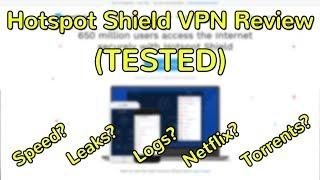 Hotspot Shield VPN Full Review (2018 TESTED - Netflix? Torrents?)