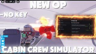 OP Cabin Crew Simulator Script *EVERY GAMEPASS, INF MONEY & MORE* (NEW)