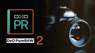 Are DSLR's still relevant? DXO Pure Raw 2 Review