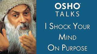 OSHO: I Shock Your Mind on Purpose