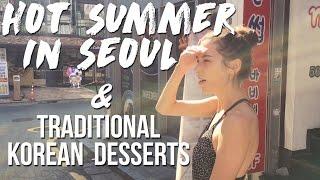 Weekly VLOG: Hot Seoul Summer & Traditional Korean Desserts 외국인아내가 맛본 한국 전통 차와 디저트 (자막 CC)