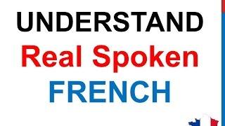 French Lesson 173 - Understand Spoken French Informal ways of speaking Pronunciation Everyday Slang