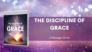 The Discipline of Grace