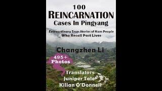 100 Reincarnation Cases In Pingyang: Extraordinary True Stories of Kam People Who Recall Past Lives