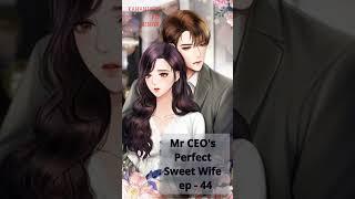 mr ceo's perfect sweet wife ep 44