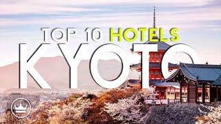 The Top 10 BEST Hotels in Kyoto - Japan 2025