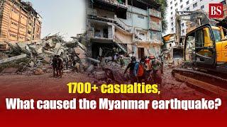 Explained: The Deadly Myanmar earthquake; what caused it and why death toll may rise? | Bangkok