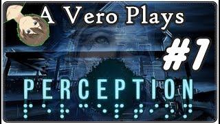 Perception (Part 1) | Horror Gameplay | Vero Tries