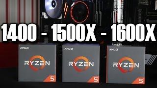 AMD Ryzen 5 1400 1500X & 1600X CPU Review