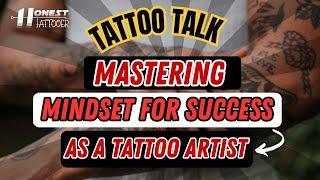 Mastering Mindset and Success in Tattooing