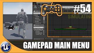 Gamepad Inputs Main Menu - #54 Unreal Engine 4 Beginner Tutorial Series