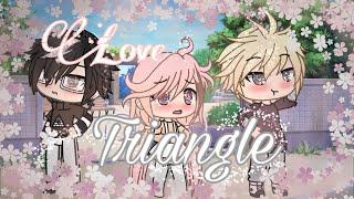 ~ love triangle ~ || GLMM || gacha life mini movie || by yuriXXpotato