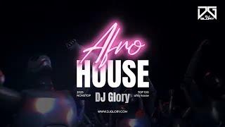  DJ Glory - Afro House 2025 Nonstop Mix | Top Afro House Hits | Nonstop Party Vibes Nonstop DJ Set
