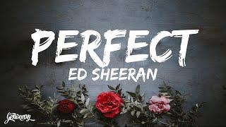 Ed Sheeran - Perfect (Lyrics)