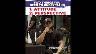 Two Things You Need to Understand: Attitude & Perspective