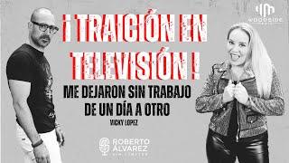 Vicky López: “Aprendí a brillar después de perderlo todo” | ROBERTO ÁLVAREZ | EP #4