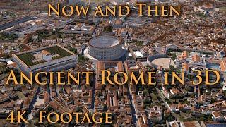 Ancient Rome in 3D Iconic locations - Now and Then - 4K Footage