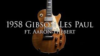 1958 Gibson Les Paul Standard " BURST " ft. Aaron Hiebert