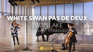 Swan Lake | White Swan Pas De Deux | San Francisco Ballet Musicians & SFCM Faculty