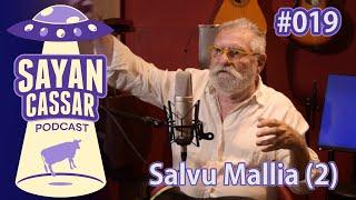 Episodju 19: Salvu Mallia (It-Tieni Episodju) | Sayan Cassar Podcast