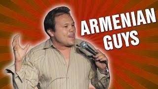 Armenian Guys (Stand Up Comedy)