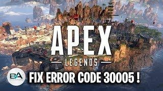 FIX Apex Legends Error Code 30005 !