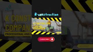 k construction #shorts #reels #reelsinstagram
