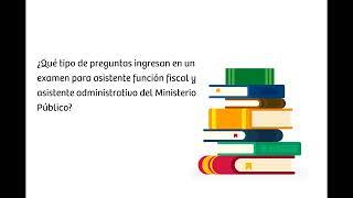 ¿Qué tipo de preguntas ingresan en un examen para asistente función fiscal? Episodio 1