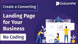 Create a Converting Landing Page for Your Business | 150+ templates | Zero Coding | DotcomPal