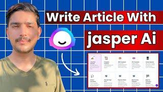 How To Write SEO Friendly Articles With Jasper Ai In 2024