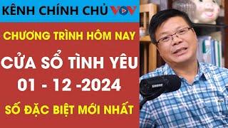 [SỐ ĐẶC BIỆT] Cửa Sổ Tình Yêu VOV Ngày 01/12/2024 | Đinh Đoàn Tư Vấn Chuyện Thầm Kín Giấu Kĩ