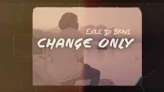 EXILE DI BRAVE - CHANGE ONLY ( Official Video )