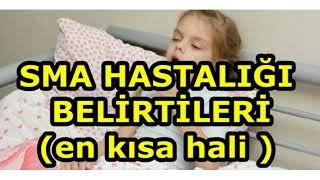 SMA Hastalığı Belirtileri ( kısaca )