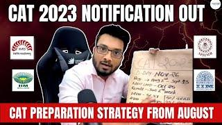 CAT 2023 Notification | CAT Preparation from August | Daily schedule | CAT Mocks Strategy