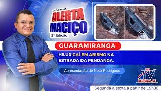 2ª Edição Alerta Maciço - Guaramiranga: Hilux caí em abismo na estrada da Pendanga.