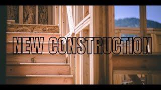 Thinking about new construction?